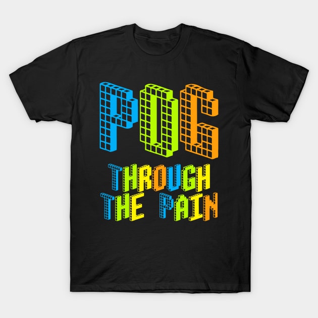 Pog Through The Pain T-Shirt by MBNEWS